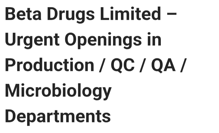 🚨 Beta Drugs Limited – Urgent Openings 🚨