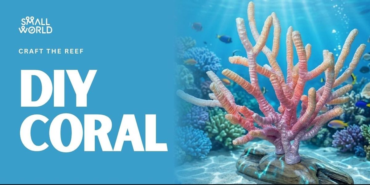 DIY Coral Workshop