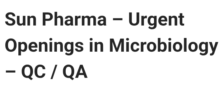 Microbiology | QC / QA staff required in Gujarat