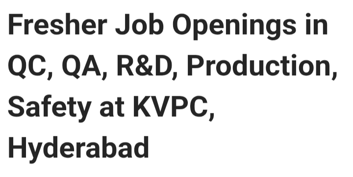 Production / QC / QA / R&D / Safety staff required in multiple locations