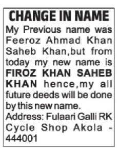 CHANGE OF NAME NOTICE- FIROZ KHAN SAHEB