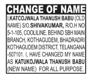 CHANGE OF NAME NOTICE - KATCOJWALA THANUSH BABU