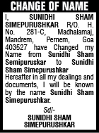 CHANGE OF NAME NOTICE - SUNIDHI DHAM SEMI PURISKAR