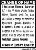 CHANGE OF NAME NOTICE - VYANJATESH UPENDRA JUWARKAR