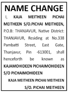 NAME CHANGE NOTICE - KAJA MEITHEEN PICHAI MEITHEEN