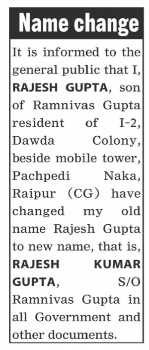 NAME CHANGE NOTICE - Rajesh Gupta to  Rajesh Kumar Gupta