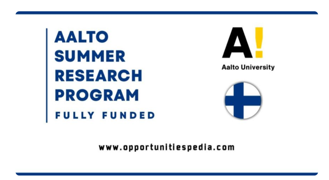 Aalto University Summer Research Program 2026 in Finland (Fully Funded)