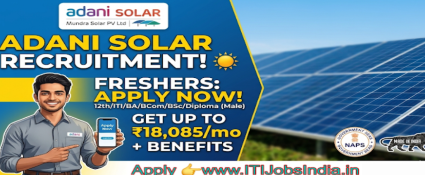 Adani Solar Recruitment 2026 :  Golden Opportunity for Freshers