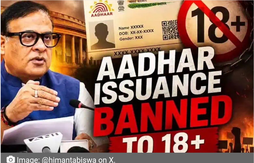 Assam denies Aadhaar to those over 18 to stop illegal immigrants