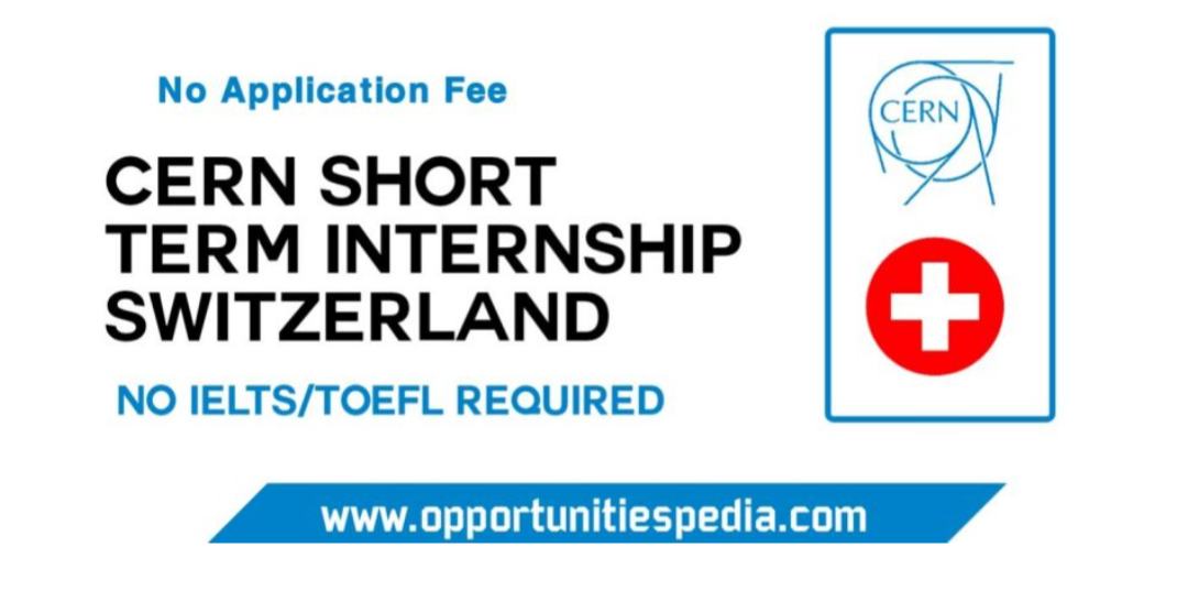 CERN Short Term Internship 2026 in Switzerland