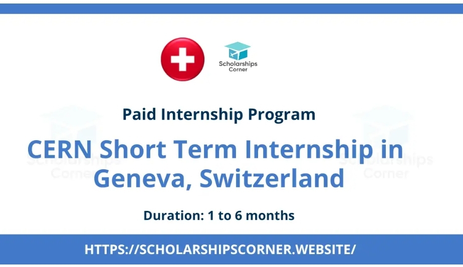 CERN Short Term Internship in Switzerland | CHF 1,593 Stipend