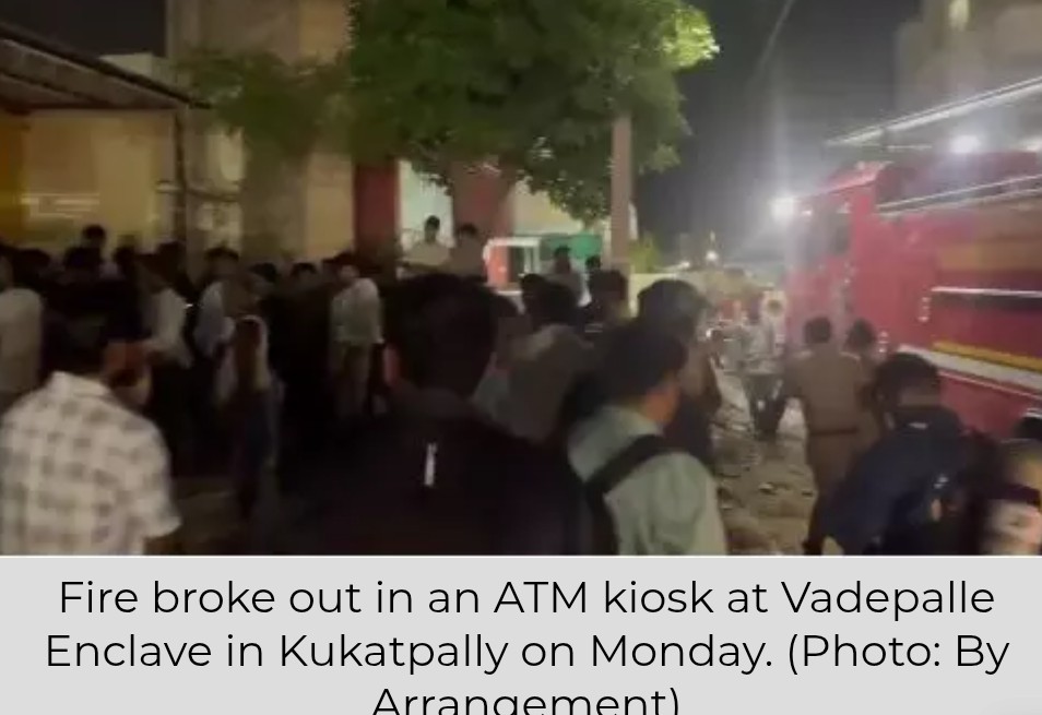 Fire Breaks Out in ATM Kiosk in Kukatpally