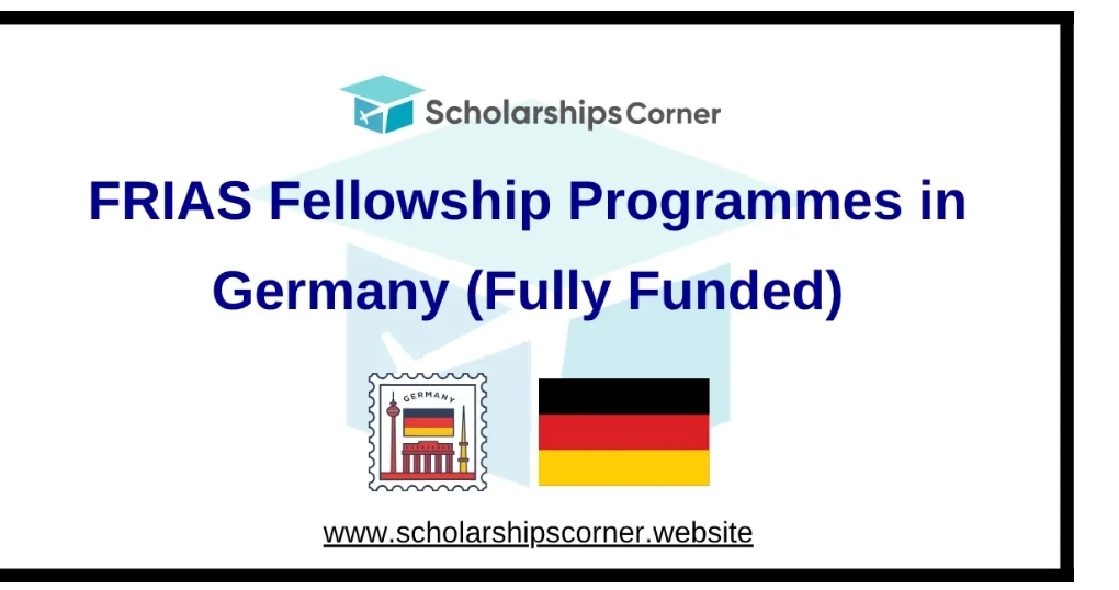 FRIAS Fellowship Programmes in Germany (Fully Funded)