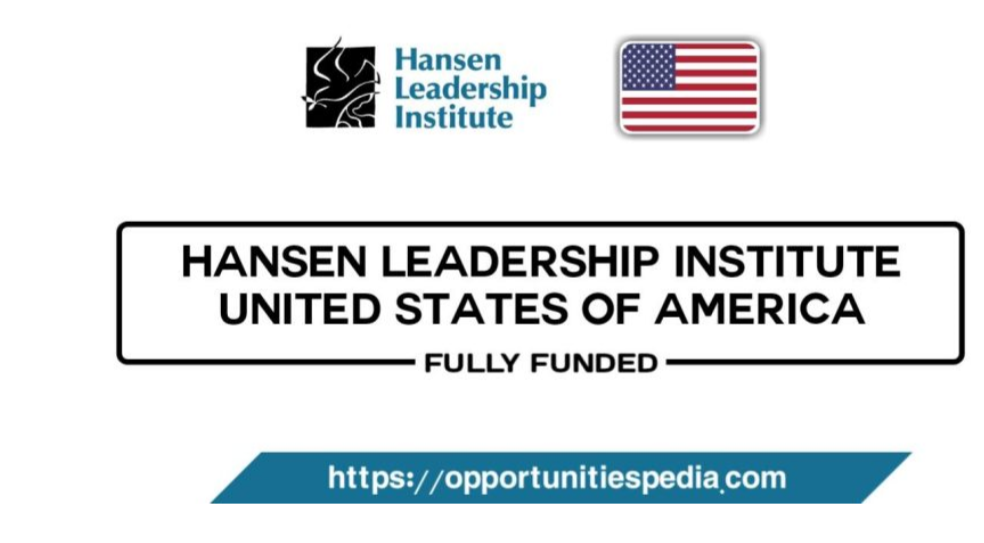 Hansen Leadership Institute 2026 in USA (Fully Funded)