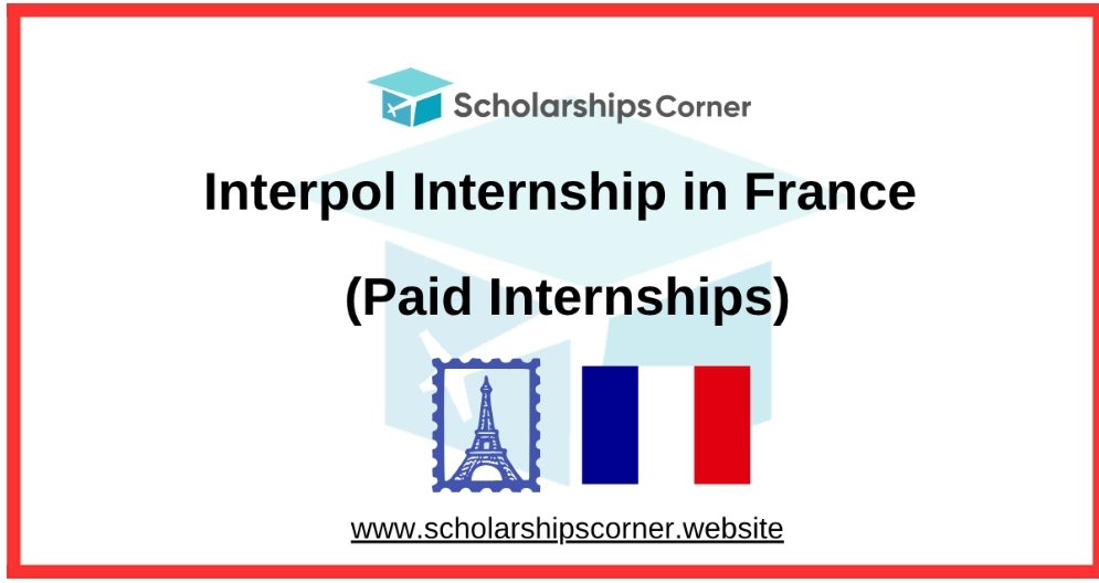 Interpol Internship 2026 in France (Paid Internships)