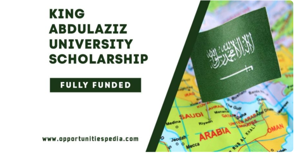 King Abdulaziz University Scholarship 2026 in Saudi Arabia (Fully Funded)
