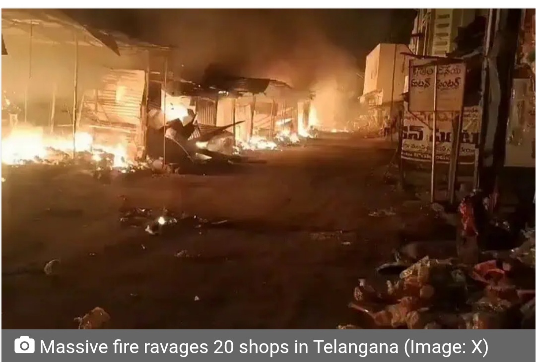 Massive fire ravages 20 shops in Telangana