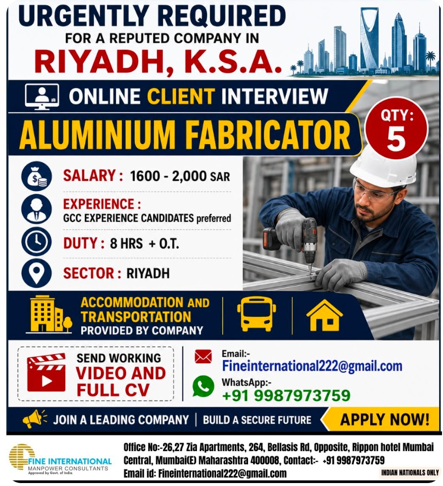 Reputed company in Riyadh KSA is hiring for ALUMINIUM FABRICATOR