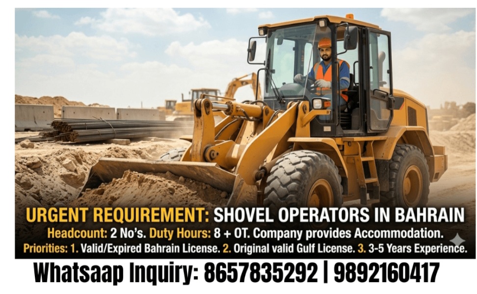 REQUIREMENT FOR SHOVEL OPERATOR FOR BAHRAIN