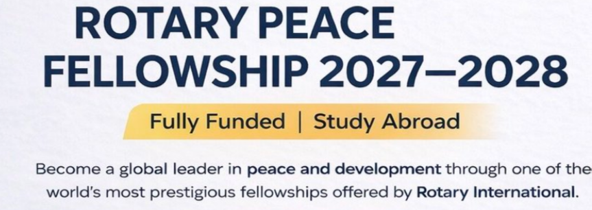 Rotary Peace Fellowships 2027–28 | Fully Funded