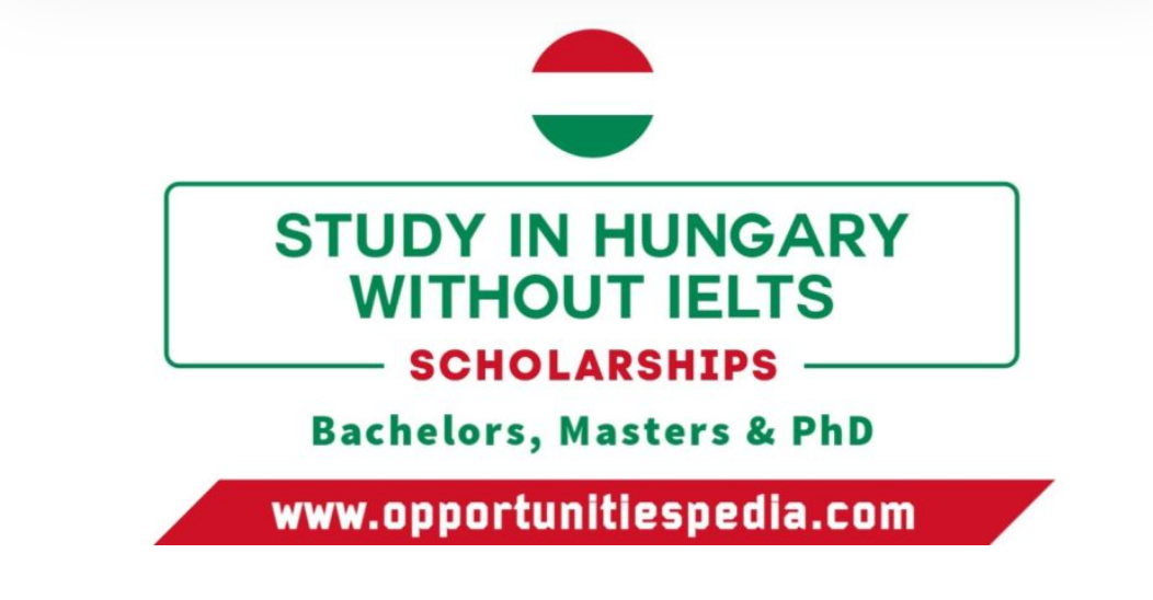 Study in Hungary Without IELTS 2026 | Hungary Scholarships