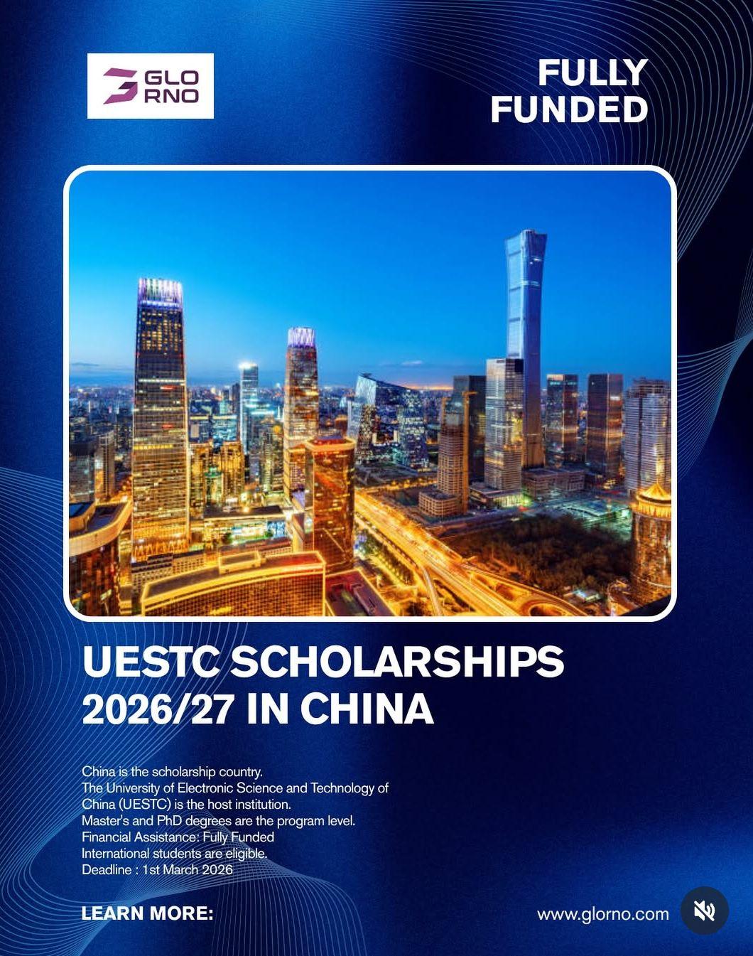 UESTC SCHOLARSHIPS  2026/27 IN CHINA