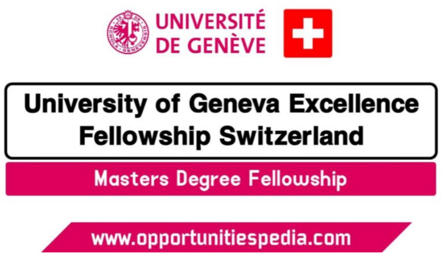 University Of Geneva Excellence Master Fellowships 2026 (Study in Switzerland)