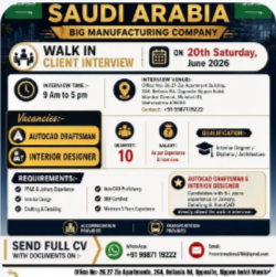 URGENT REQUIREMENT SAUDI ARABIA BIG MANUFACTURING COMPANY WALK IN CLIENT INTERVIEW ON 20th Saturday, June 2026 INTERVIEW TIME :- 9 Am to 5 pm