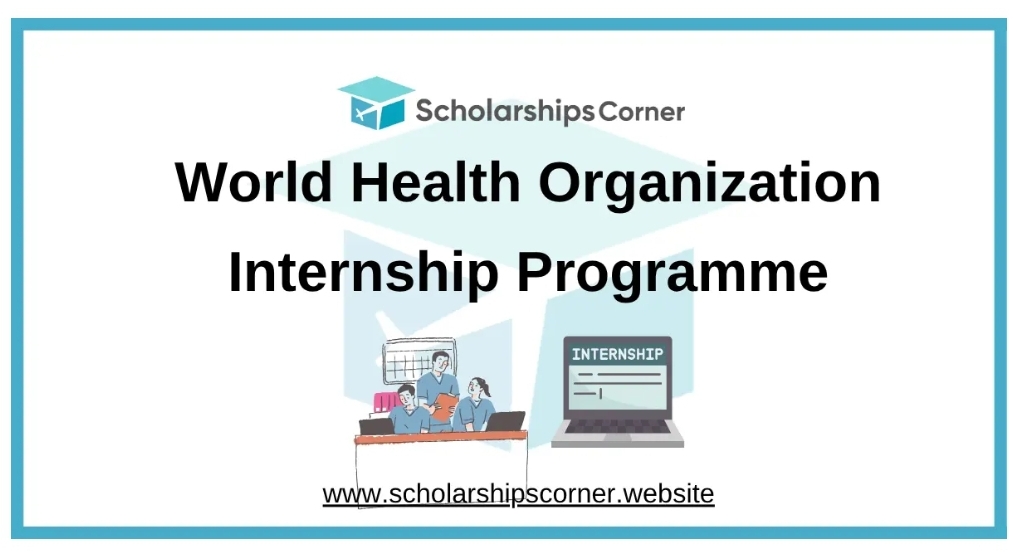 WHO Internship Programme 2026 (Apply Now)