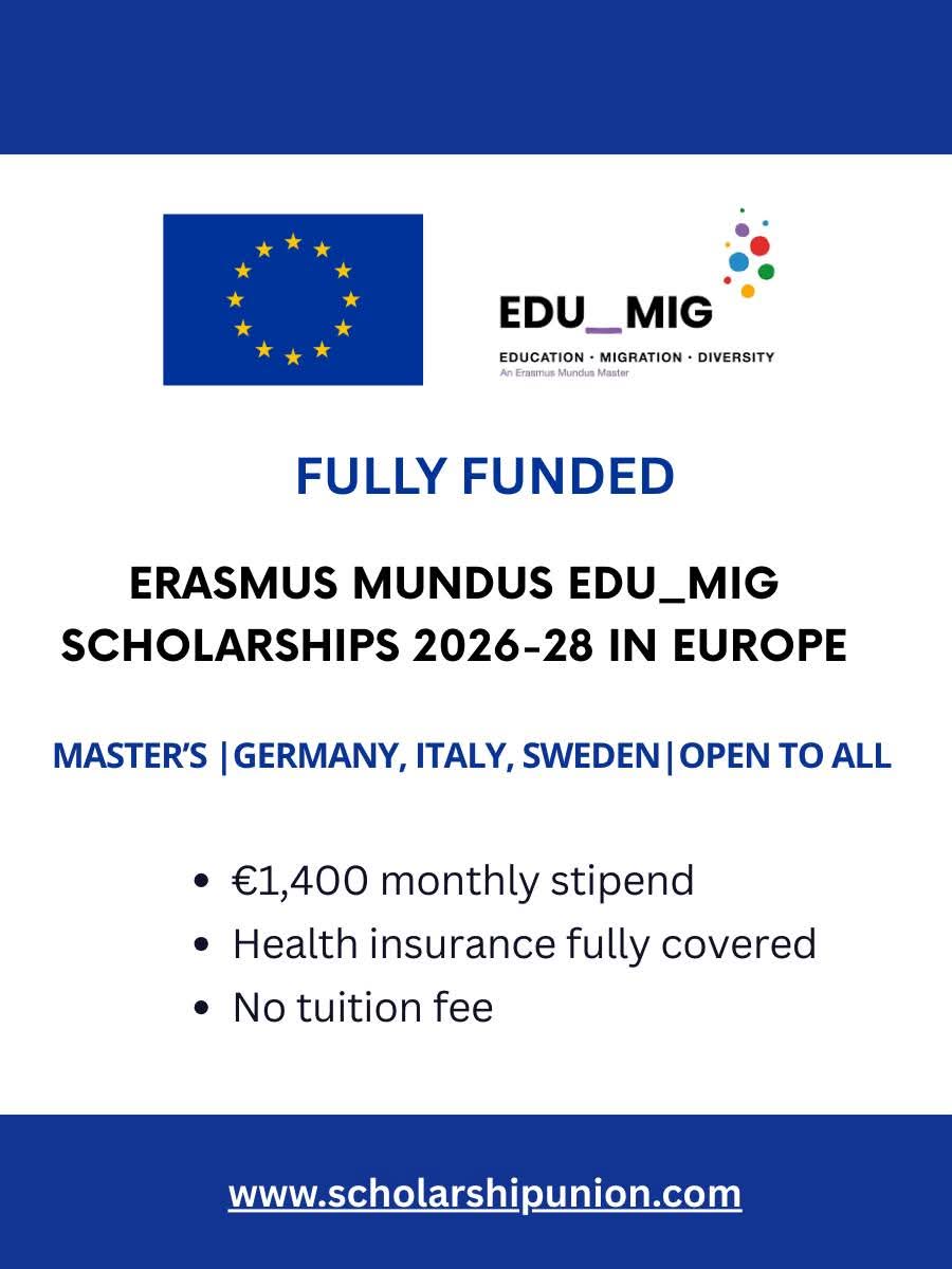 Erasmus Mundus EDU MIG Scholarships 2026 - 28 in Europe