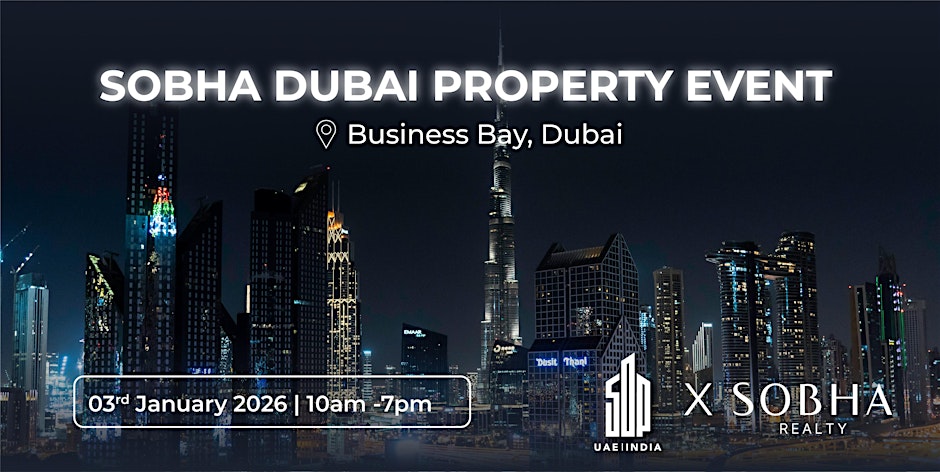 Free Sobha Dubai Property Event | Discover Premium & Luxury Homes