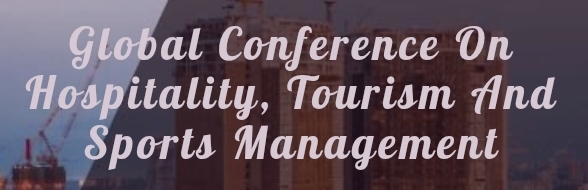 Global Conference on Hospitality, Tourism and Sports Management (GCHTSM) In Novosibirsk, Russia