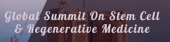 Global Summit on Stem Cell & Regenerative Medicine (GSSCRM) In Yekaterinburg, Russia