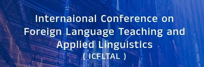 Internaional Conference on Foreign Language Teaching and Applied Linguistics (ICFLTAL) In Antalaya, Turkey