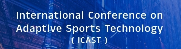 International Conference on Adaptive Sports Technology (ICAST) In Yekaterinburg, Russia