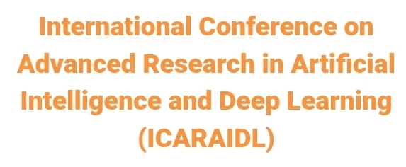 International Conference on Advanced Research in Artificial Intelligence and Deep Learning (ICARAIDL) In Istanbul, Türkiye