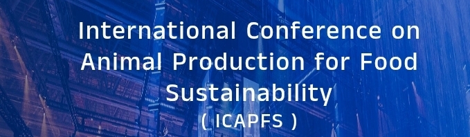 International Conference on Animal Production for Food Sustainability (ICAPFS) In Kazan, Russia