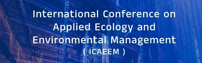 International Conference on Applied Ecology and Environmental Management (ICAEEM) In Yekaterinburg, Russia