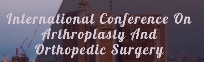 International Conference on Arthroplasty and Orthopedic Surgery (ICAOS) In Saint Petersburg, Russia