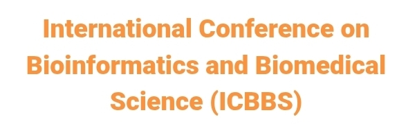 International Conference on Bioinformatics and Biomedical Science (ICBBS) In Nizhny Novgorod, Russia