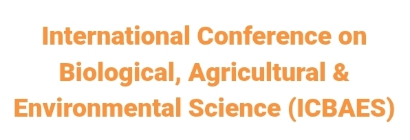 International Conference on Biological, Agricultural & Environmental Science (ICBAES) In Istanbul, Türkiye