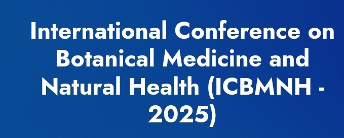 International Conference on Botanical Medicine and Natural Health (ICBMNH) In Omsk, Russia