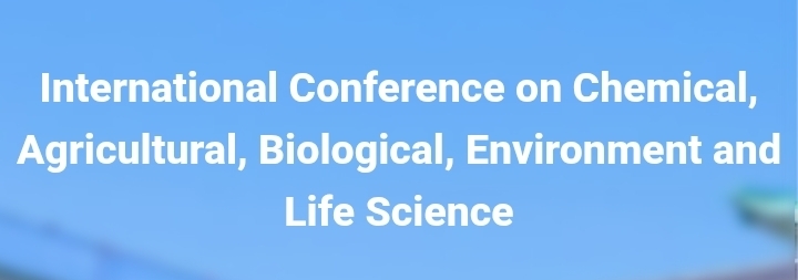 International Conference on Chemical, Agricultural, Biological, Environment and Life Science (ICCABEL) In Ankara, Turkey