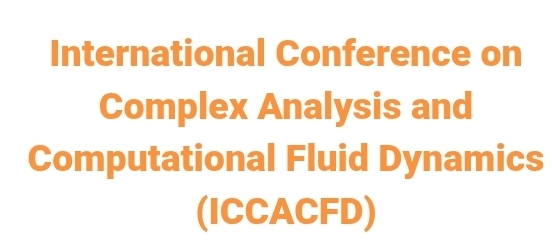 International Conference on Complex Analysis and Computational Fluid Dynamics (ICCACFD) In Omsk, Russia