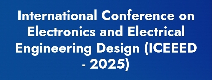 International Conference on Electronics and Electrical Engineering Design (ICEEED) In Adana, Turkey
