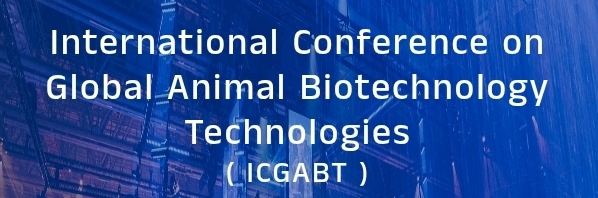 International Conference on Global Animal Biotechnology Technologies (ICGABT) In Omsk, Russia