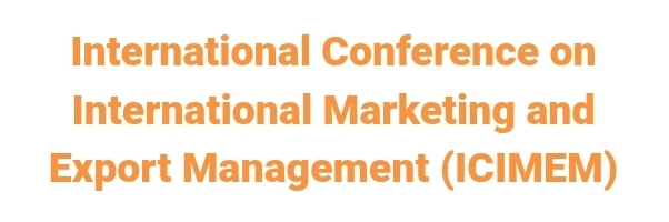 International Conference on International Marketing and Export Management (ICIMEM) In Istanbul, Türkiye