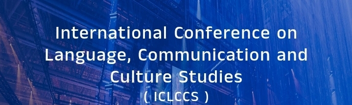 International Conference on Language, Communication and Culture Studies (ICLCCS) In Bodrum, Turkey