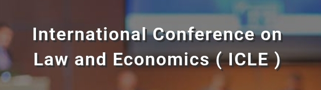 International Conference on Law and Economics (ICLE) In  Ankara, Türkiye