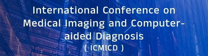 International Conference on Medical Imaging and Computer-aided Diagnosis (ICMICD) In Moscow, Russia